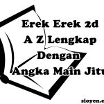 Erek Erek 2D A Z Lengkap Dengan Angka Main Jitu