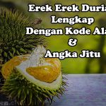 Erek Erek Durian Lengkap Dengan Kode Alam Dan Angka Jitu